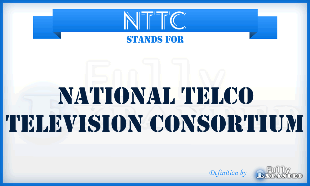 NTTC - National Telco Television Consortium