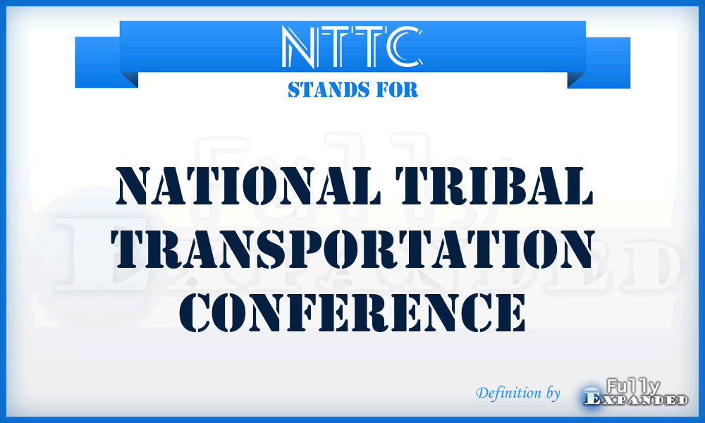 NTTC - National Tribal Transportation Conference