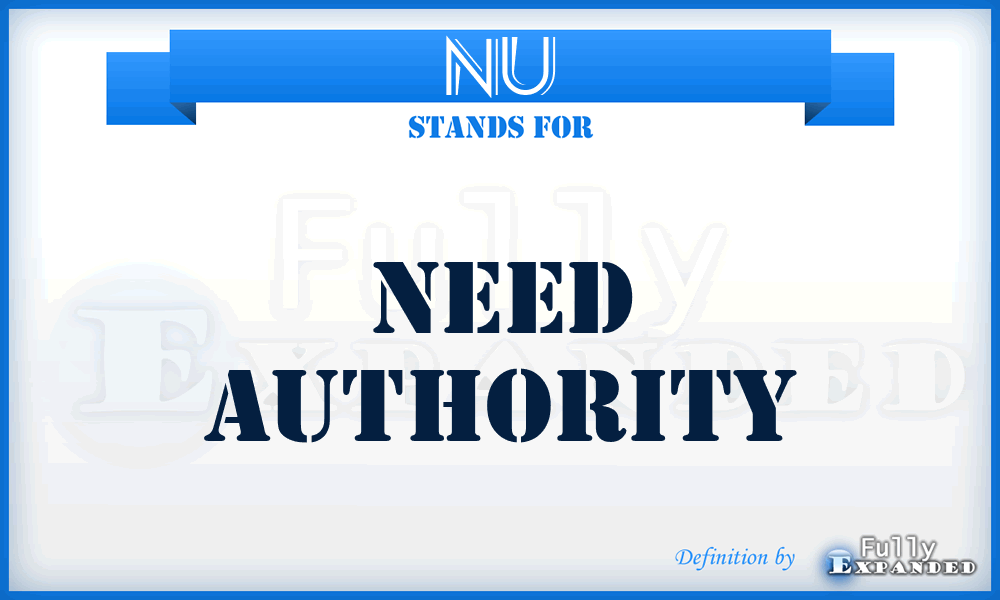 NU - Need Authority