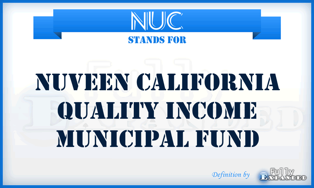 NUC - Nuveen California Quality Income Municipal Fund