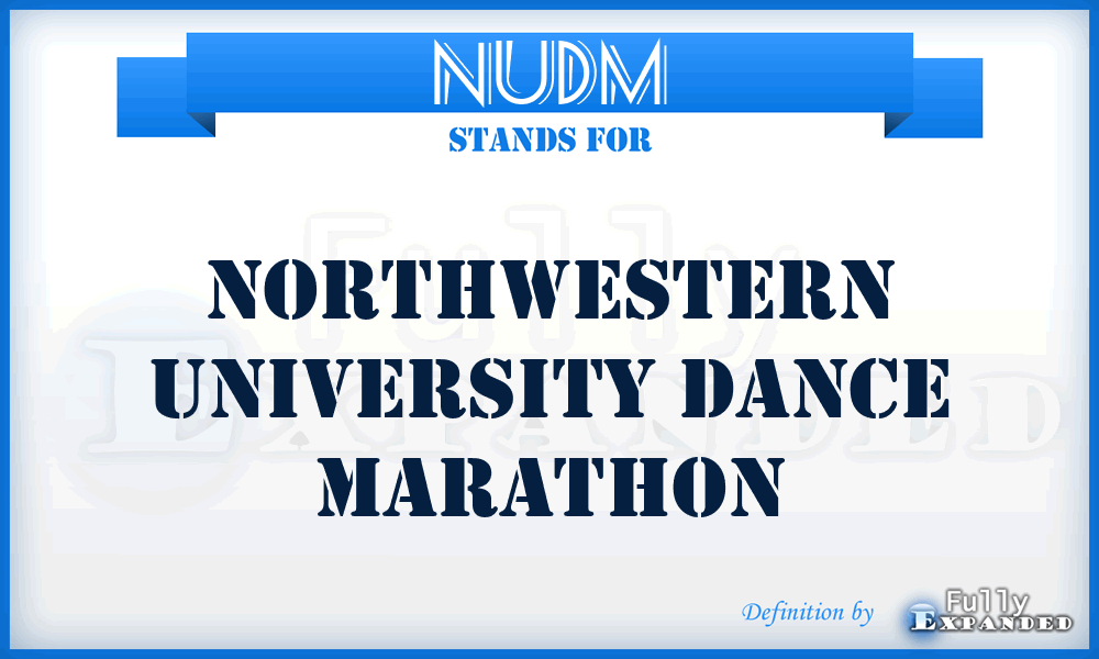 NUDM - Northwestern University Dance Marathon