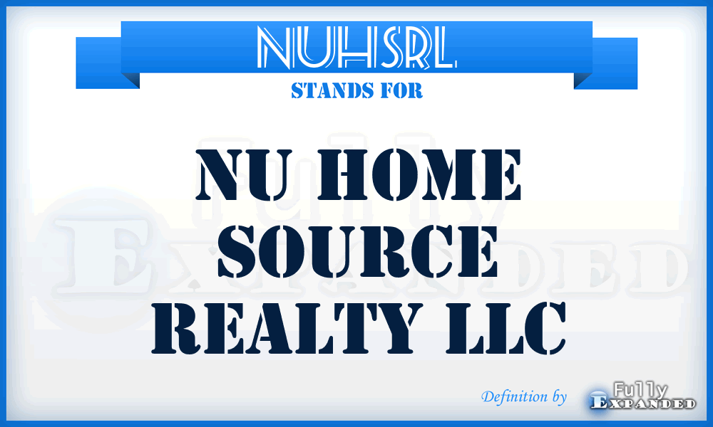 NUHSRL - NU Home Source Realty LLC