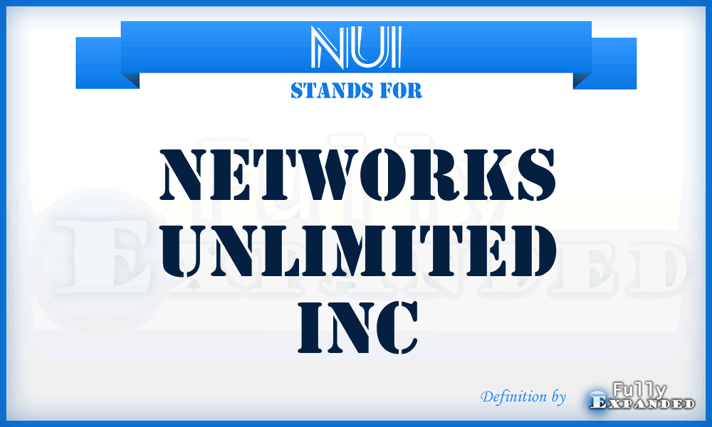 NUI - Networks Unlimited Inc