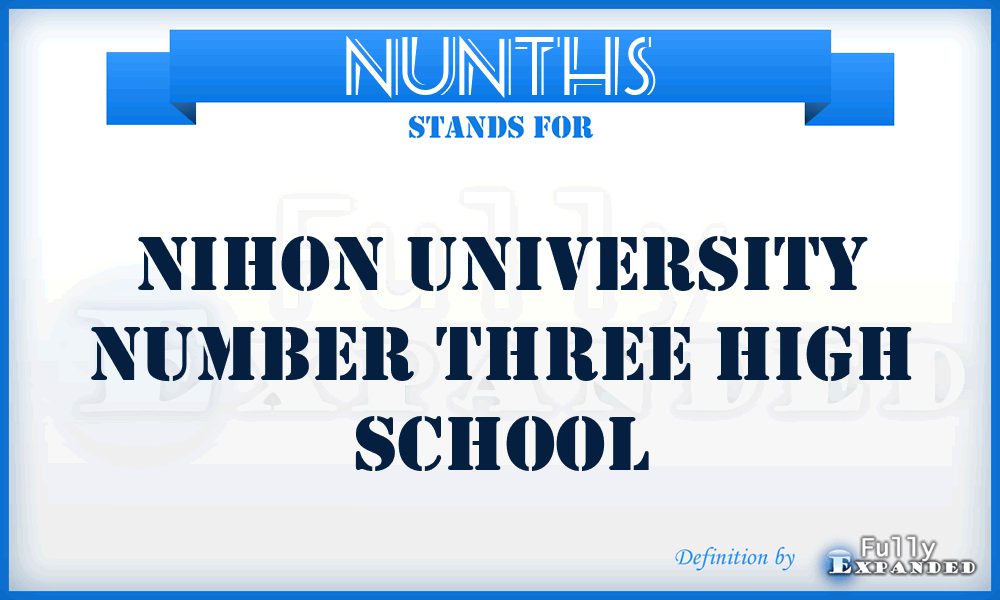 NUNTHS - Nihon University Number Three High School