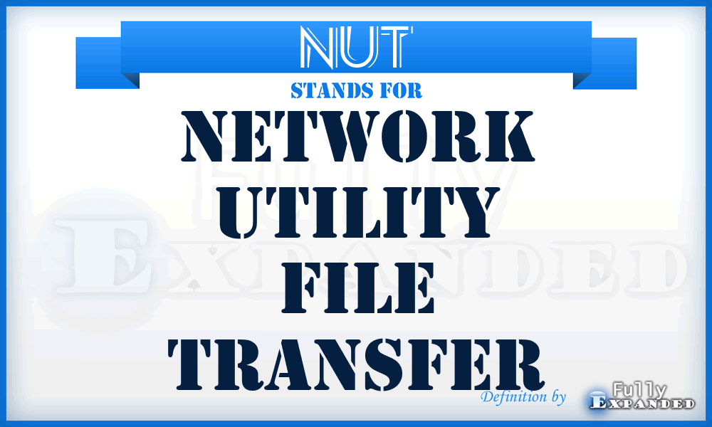 NUT - network utility file transfer