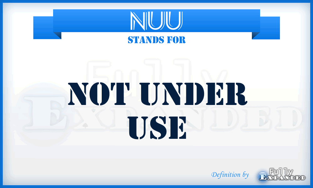 NUU - Not Under Use
