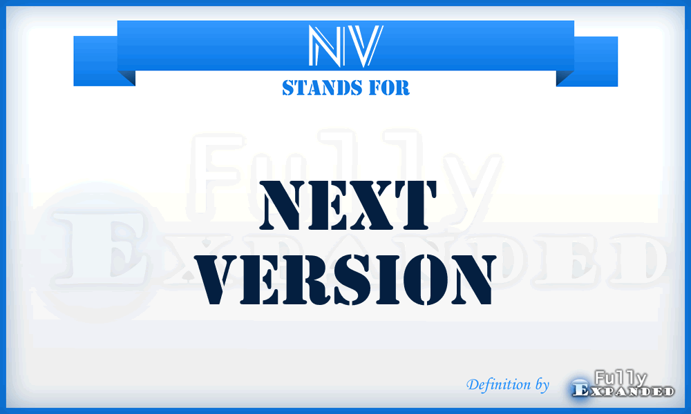 NV - Next Version