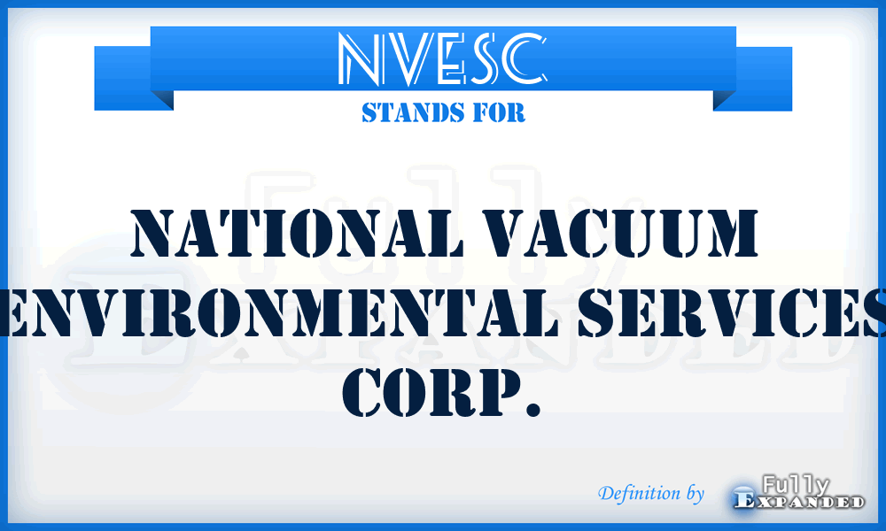 NVESC - National Vacuum Environmental Services Corp.