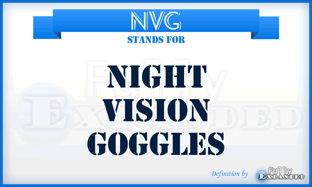 NVG - night vision goggles