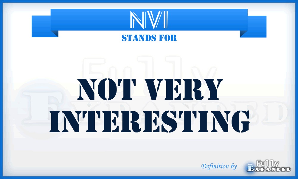 NVI - Not Very Interesting