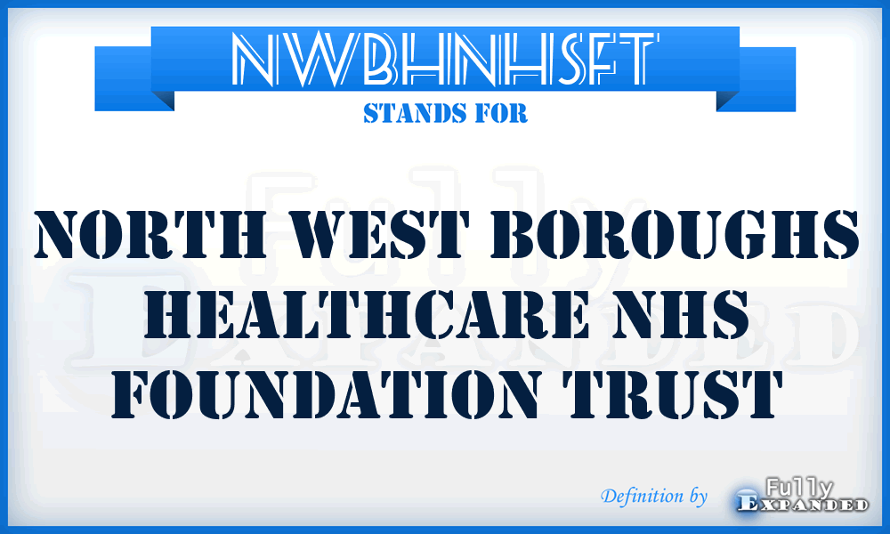NWBHNHSFT - North West Boroughs Healthcare NHS Foundation Trust