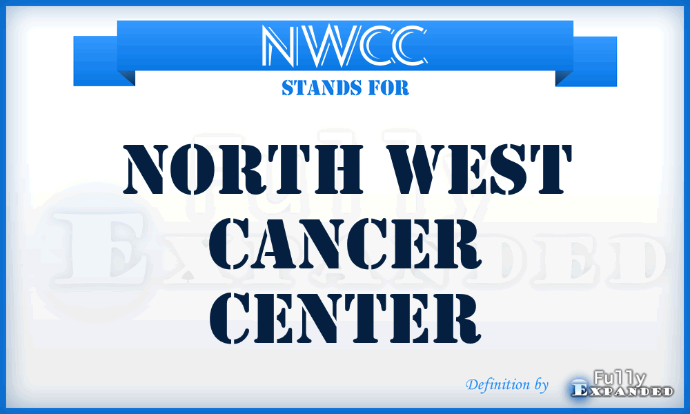 NWCC - North West Cancer Center