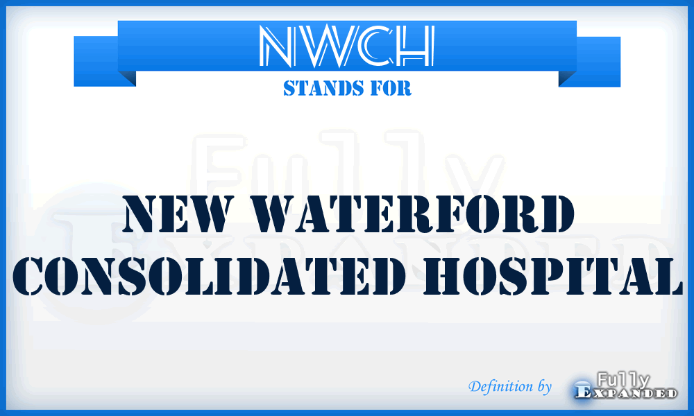 NWCH - New Waterford Consolidated Hospital