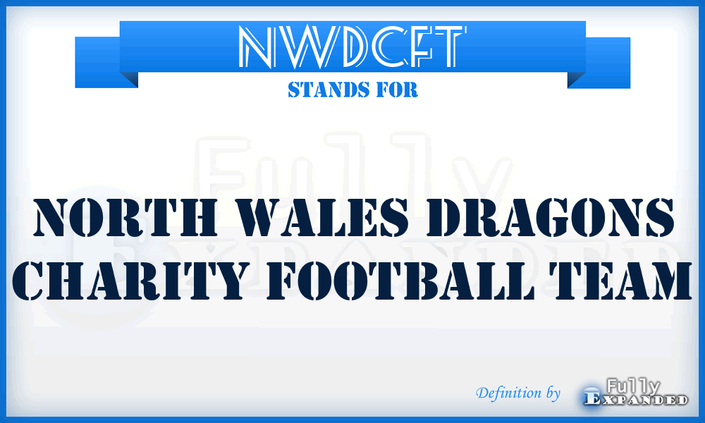 NWDCFT - North Wales Dragons Charity Football Team