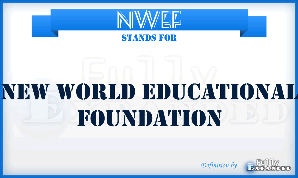 NWEF - New World Educational Foundation