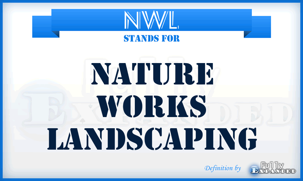 NWL - Nature Works Landscaping