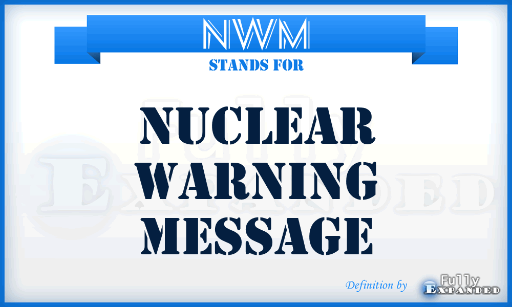 NWM - Nuclear Warning Message