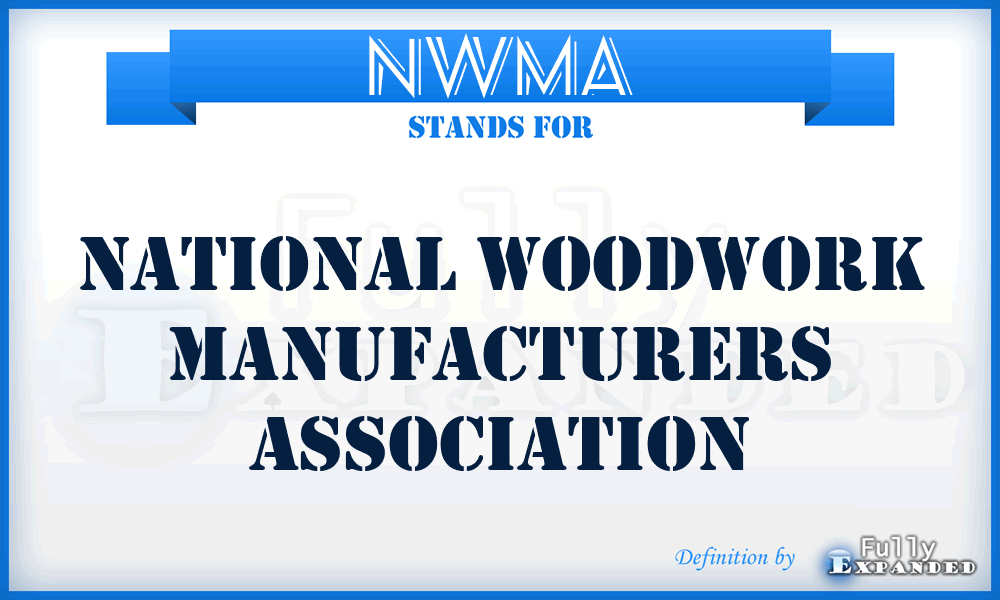 NWMA - National Woodwork Manufacturers Association