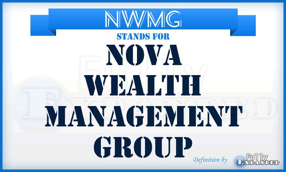 NWMG - Nova Wealth Management Group