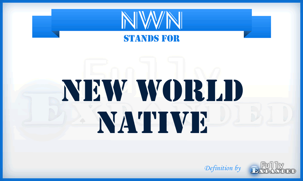 NWN - New World Native