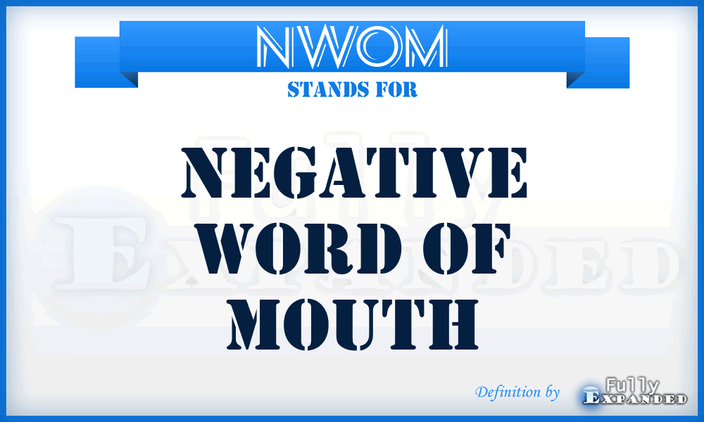 NWOM - Negative Word Of Mouth