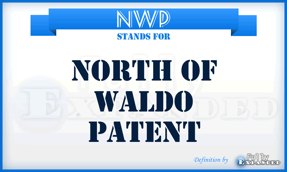 NWP - North Of Waldo Patent