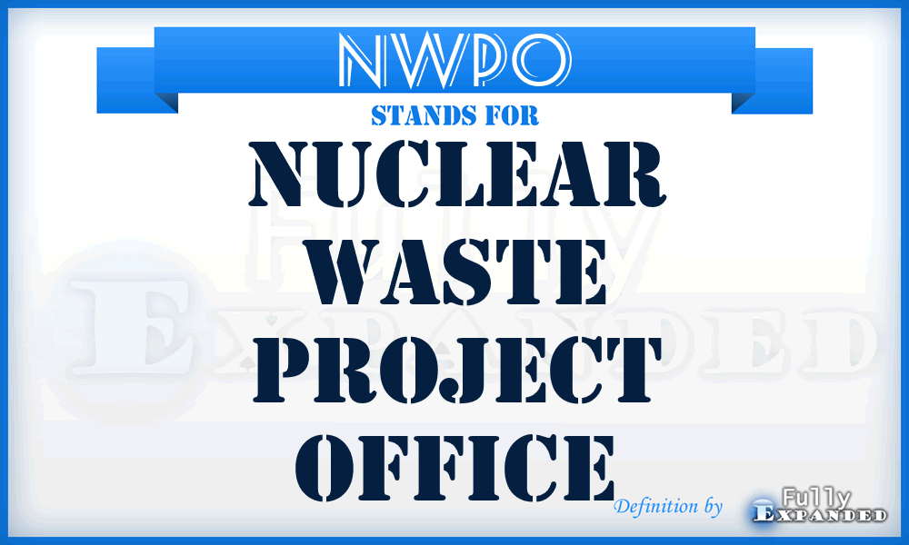 NWPO - Nuclear Waste Project Office