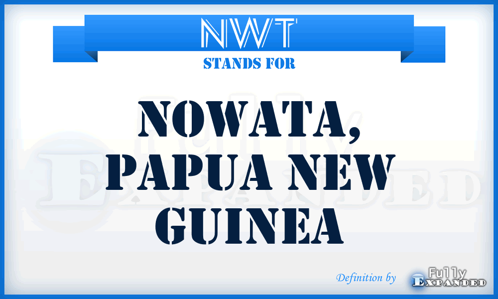 NWT - Nowata, Papua New Guinea