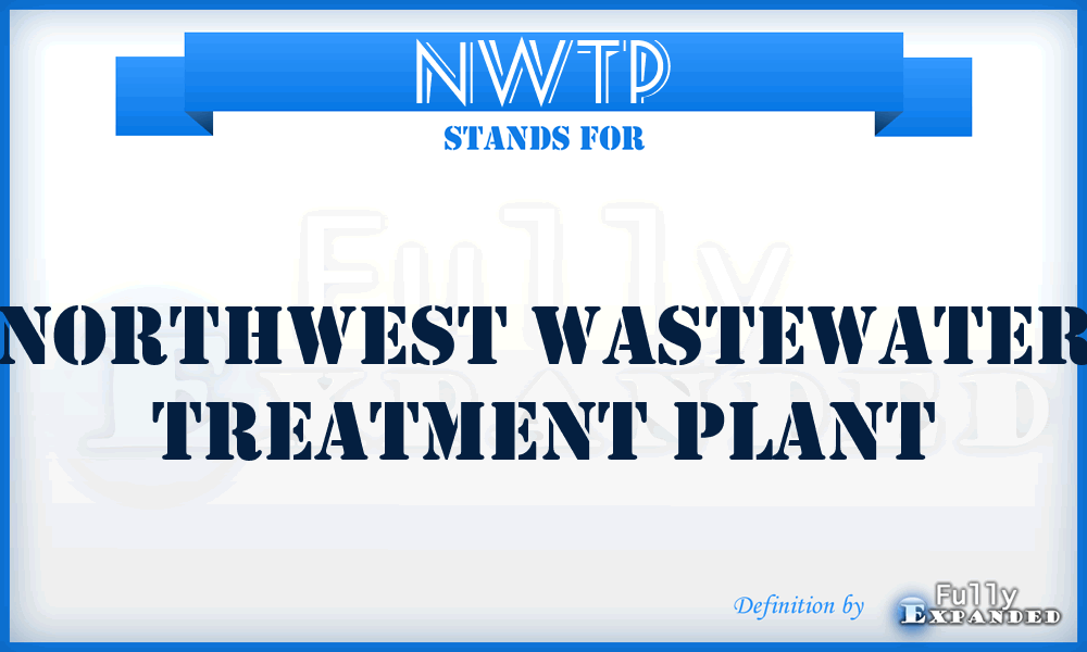 NWTP - Northwest Wastewater Treatment Plant