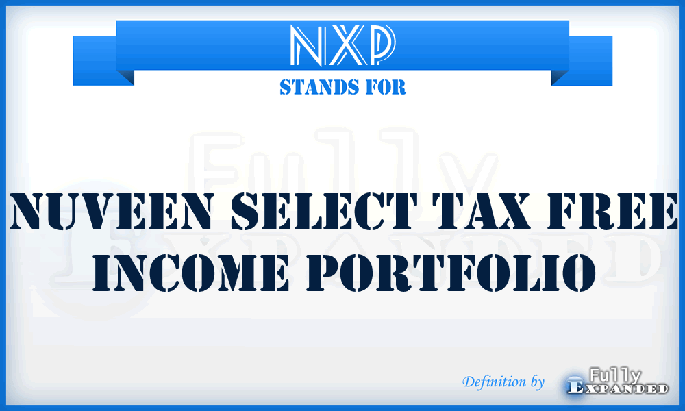 NXP - Nuveen Select Tax Free Income Portfolio