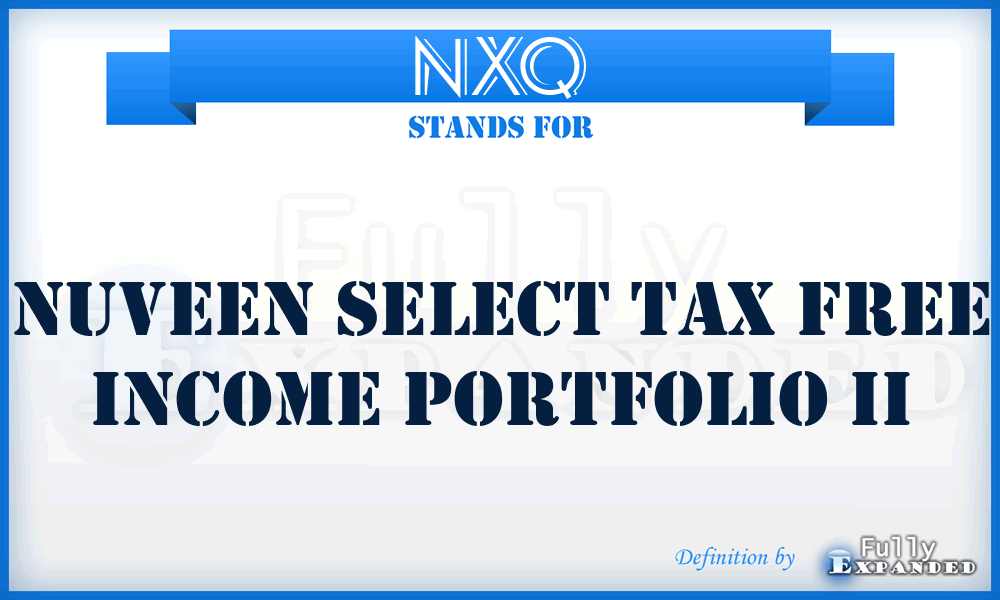 NXQ - Nuveen Select Tax Free Income Portfolio II