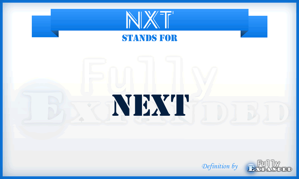 NXT - Next