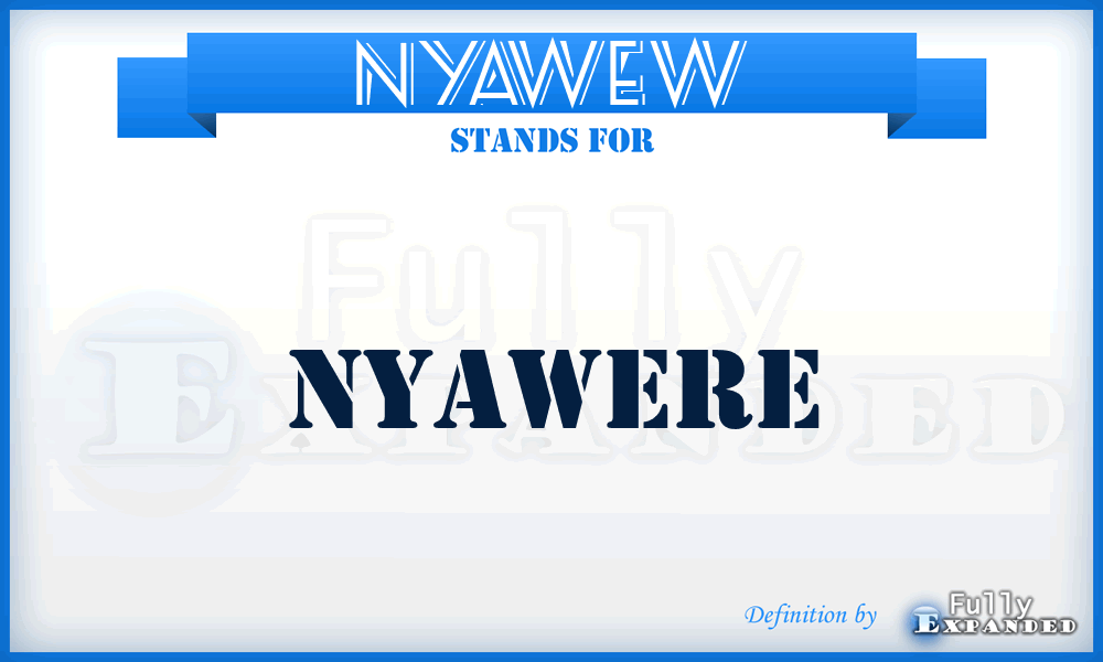 NYAWEW - Nyawere