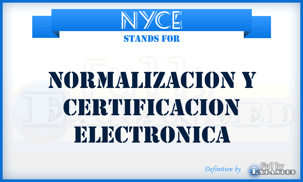 NYCE - Normalizacion Y Certificacion Electronica