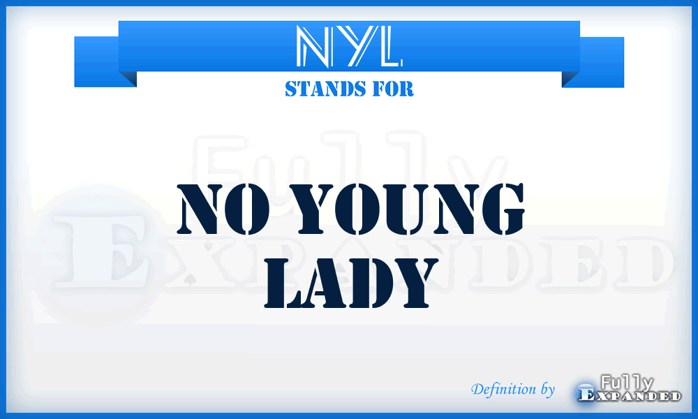 NYL - No Young Lady