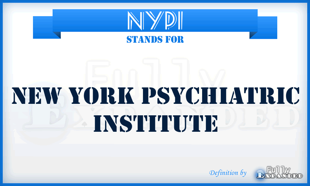 NYPI - New York Psychiatric Institute