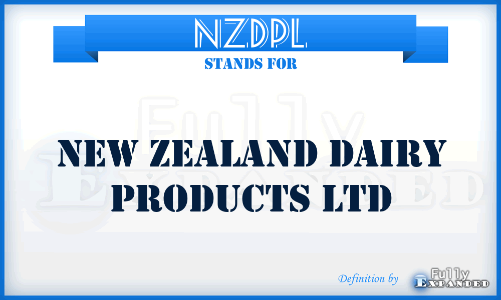 NZDPL - New Zealand Dairy Products Ltd