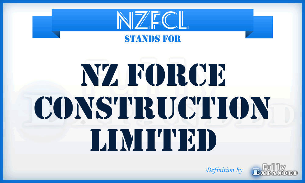 NZFCL - NZ Force Construction Limited