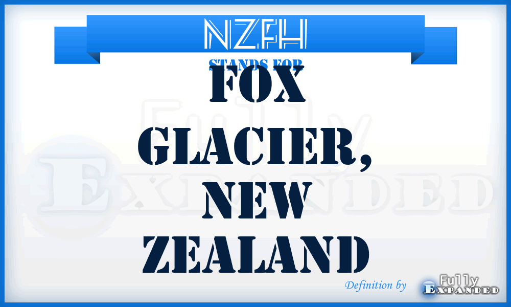 NZFH - Fox Glacier, New Zealand