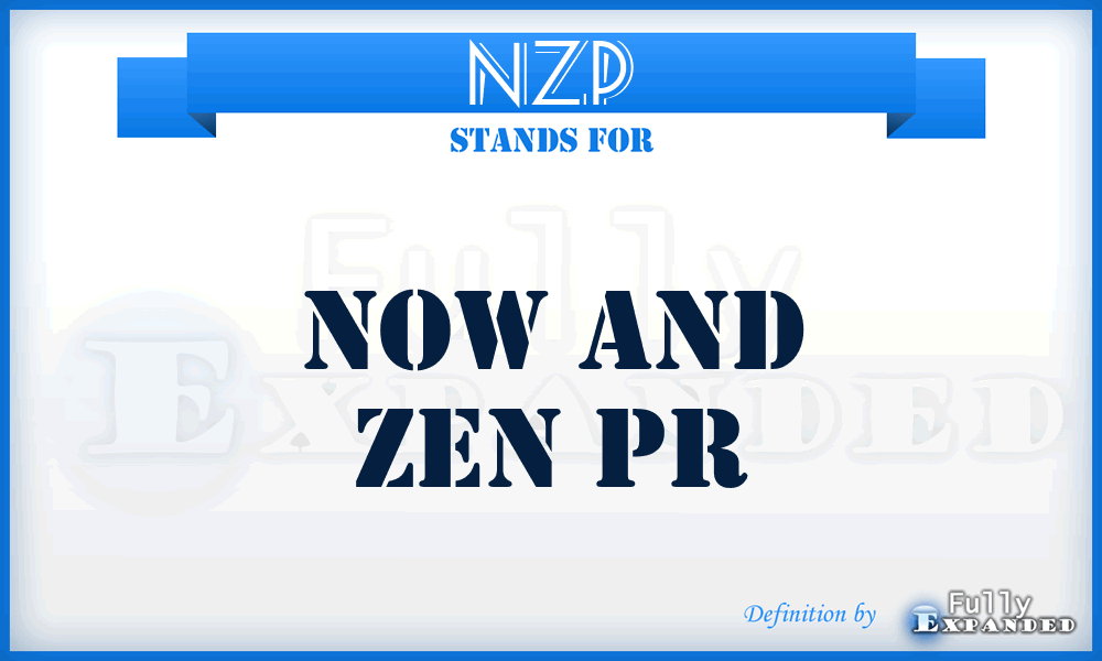NZP - Now and Zen Pr