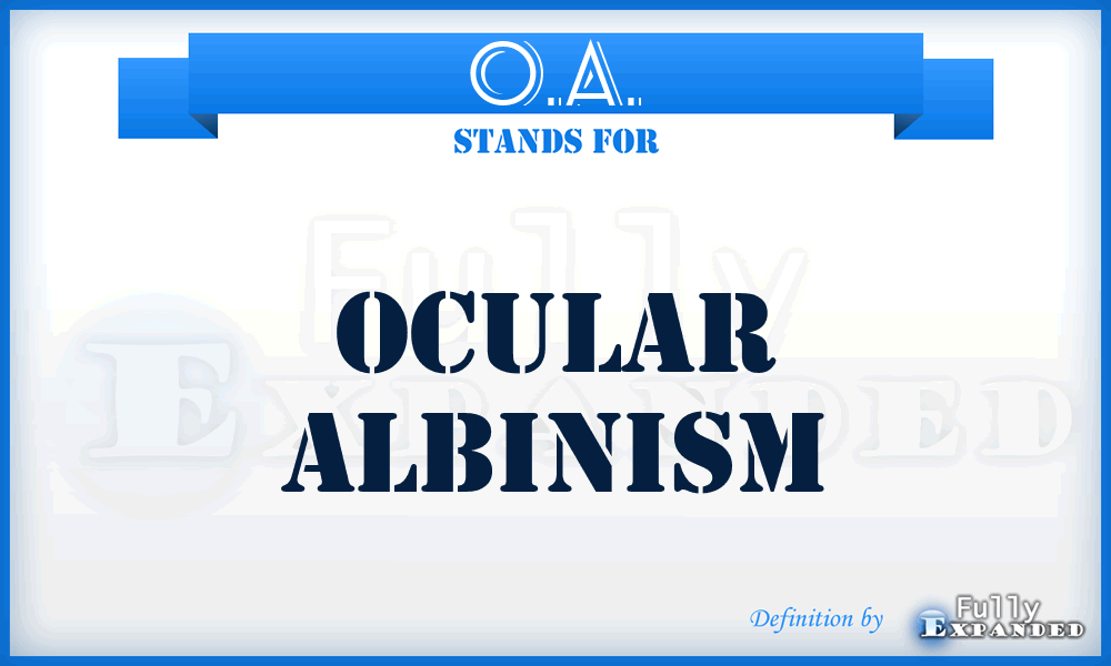 O.A. - Ocular Albinism