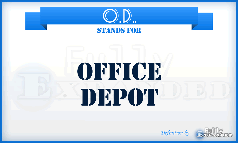 O.D. - Office Depot