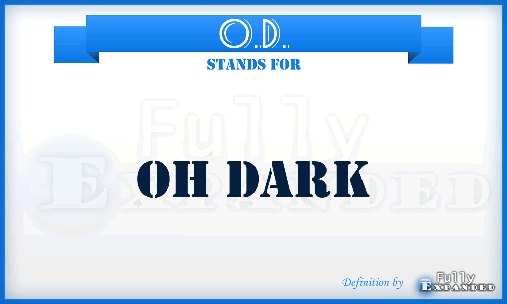 O.D. - Oh Dark