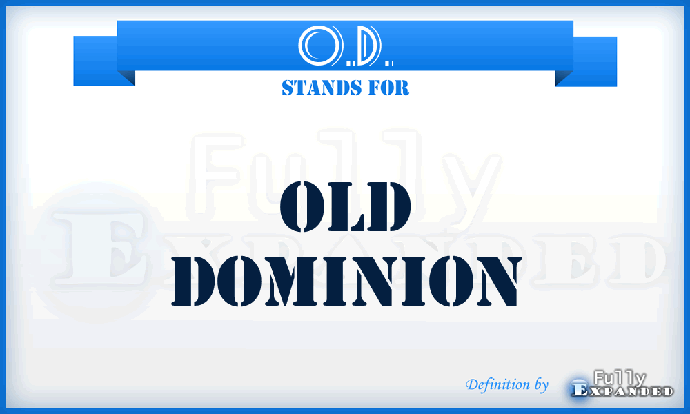 O.D. - Old Dominion