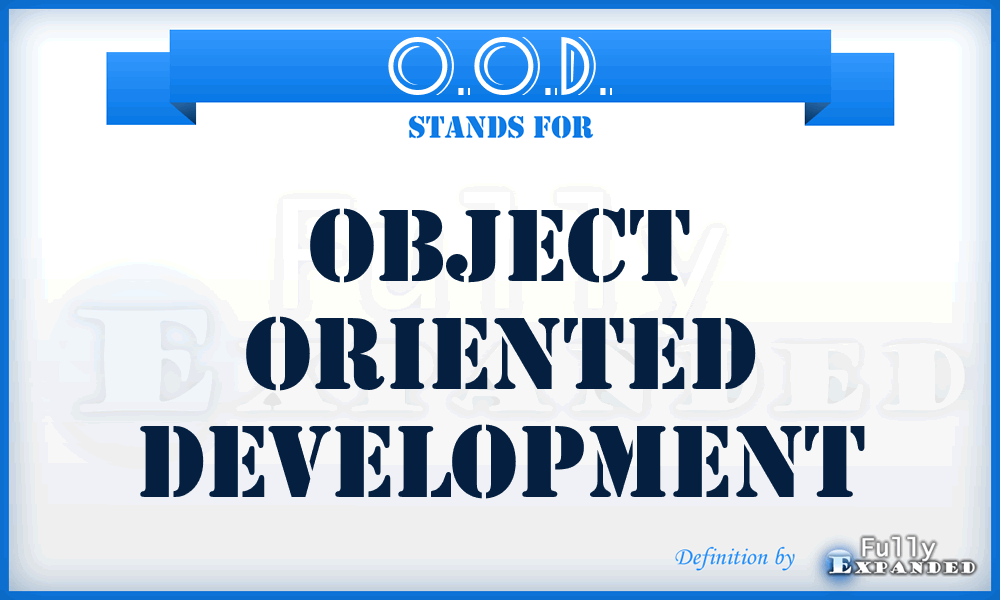 O.O.D. - Object Oriented Development