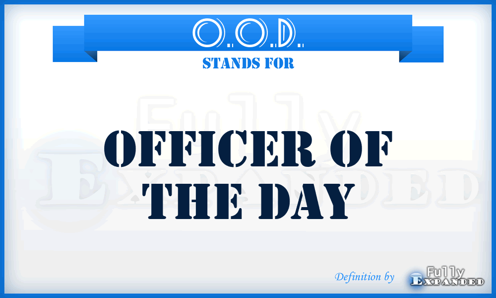 O.O.D. - Officer Of The Day