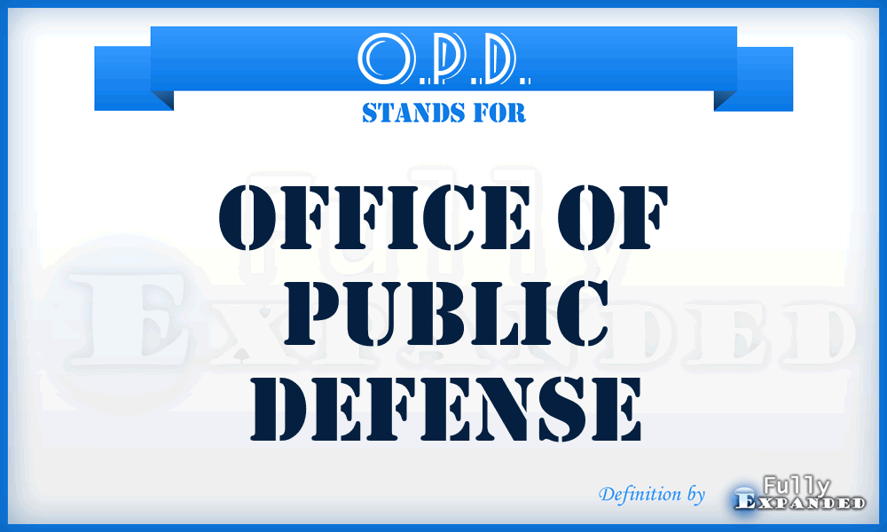 O.P.D. - Office of Public Defense