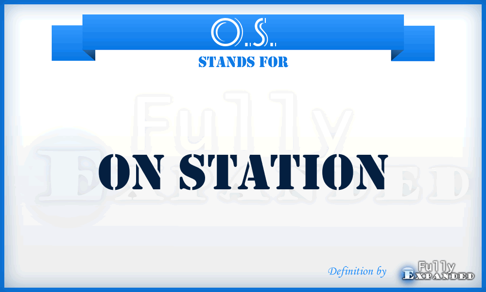 O.S. - On Station