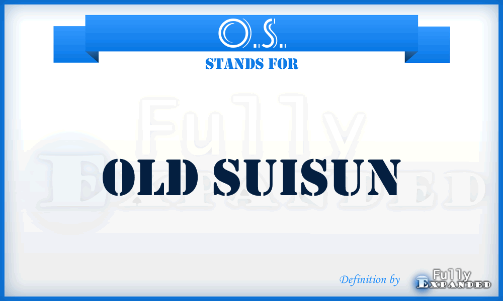O.S. - Old Suisun