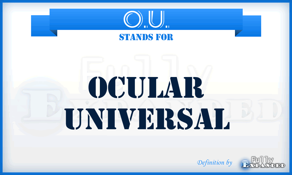 O.U. - Ocular Universal